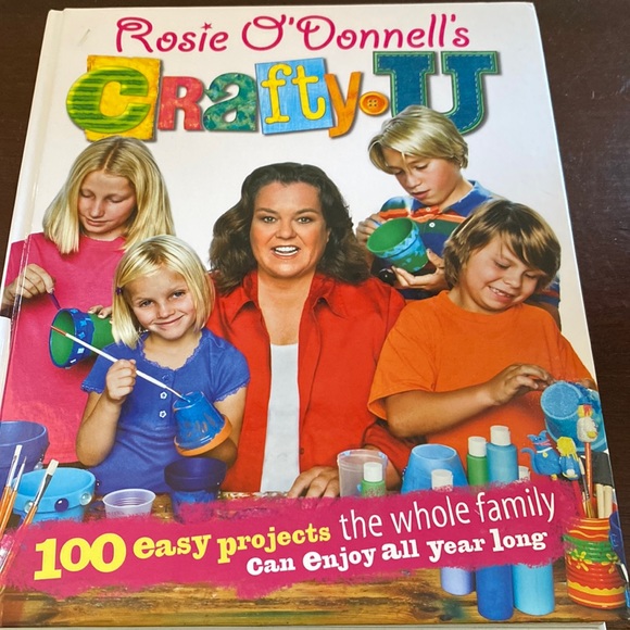 Rosie O'Donnell's CraftyU: 100 Easy Projects -Whole Family Can Enjoy All Yr Long - Picture 1 of 6